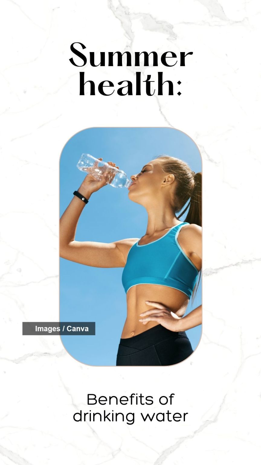 Summer health Benefits of drinking water The Indian Express